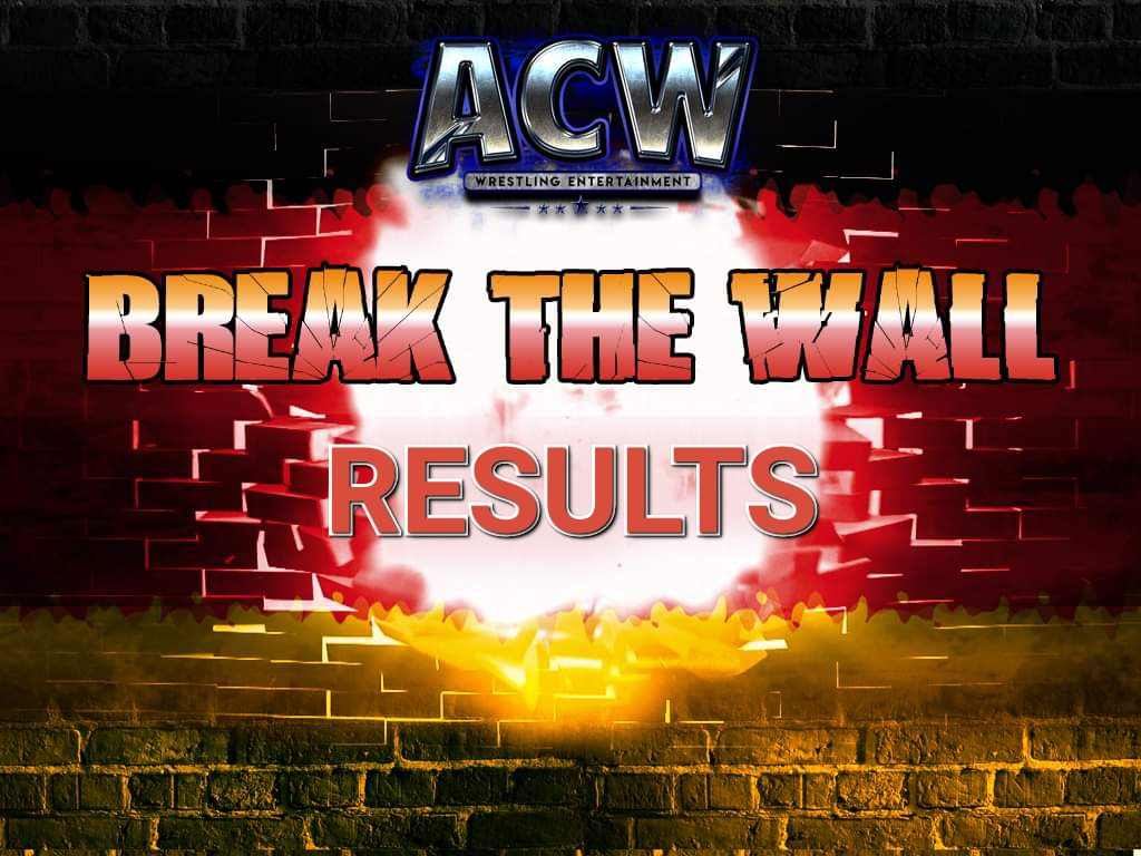 Ergebnisse ACW Break The Wall